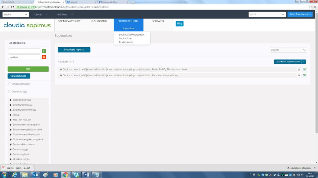 3.3 Sopimusten lisääminen sopimuskokonaisuuteen Sopimusten lisääminen sopimuskokonaisuuteen tapahtuu hakemalla ensin sopimuskokonaisuuteen lisättävät sopimukset ja lisäämällä ne sopimuskoriin.
