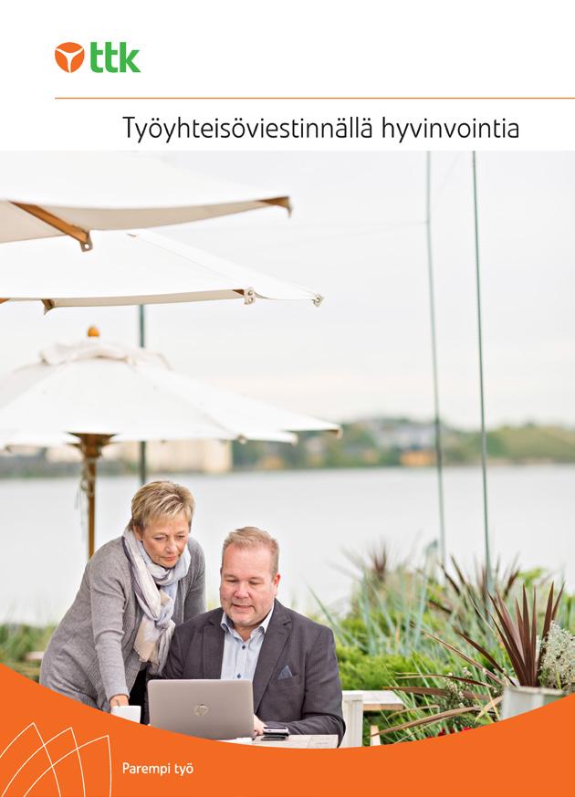 Viestintää verkossa ja verkostoissa TTK Uutisissa verkkosivuilla julkaistiin 35 omaan toimintaan ja yleisesti työelämän kehittämiseen liittyvää uutista sekä 20 kirjoitusta Parempi työ -blogissa.