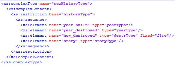 name= uusi nimi > <xs:complexcontent> <xs:extension base= perustyyppi > tai <xs:restriction base= perustyyppi > extension Base type: historytype Derived type: