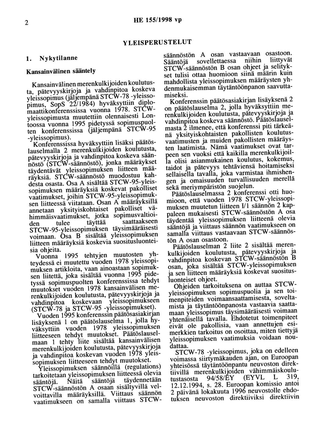 2 HE 155/1998 vp YLEISPERUSTELUT 1.