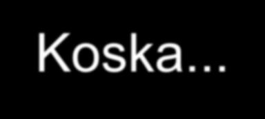 Koska.