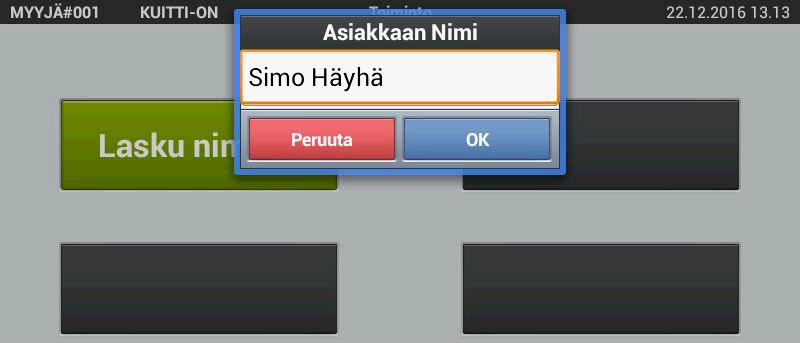 Anna asiakkaan nimi ja paina OK Vahvista painamalla OK, myynti meni nyt