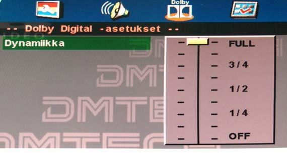 DVD-käyttö DVD-käyttö Dolby Digital -asetukset Dynamiikka Tällä vaihtoehdolla asetetaan pakkaussuhde äänen voimakkuuden säätämiseksi.