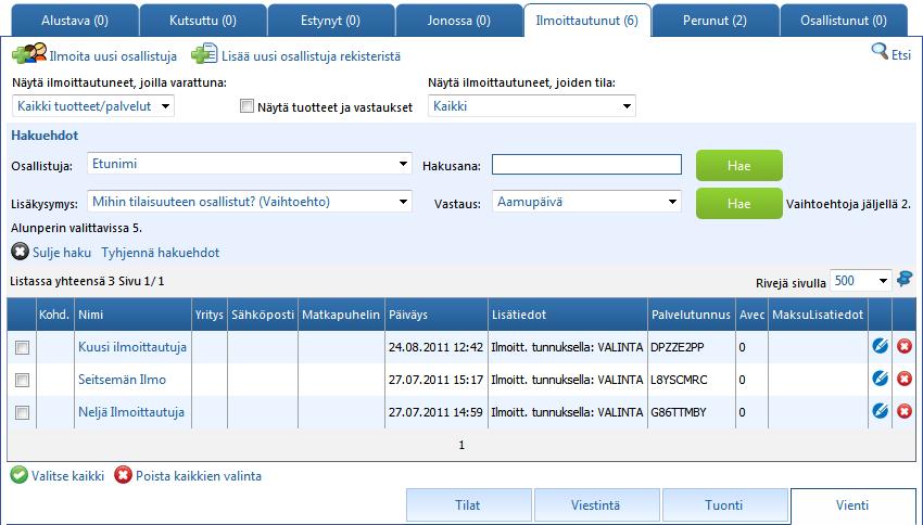 Lisäkysymysten vastausten haut Siirry ilmoittautuneisiin ja napauta Etsi-linkkiä, jonka jälkeen avautuu hakuehdot Valitse lisäkysymys ja sen vastaus ja valitse Hae.