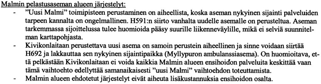 Kommentit dokumentin esityksista Ruoholahden velastusasema nerustaminen: Aseman perustaminenja toisen Ettajan sairaankuljetusyksikon (H292) siirtaminen uudelle asemalle ovat perusteltuja.