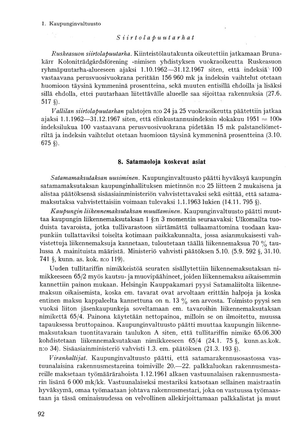 Siirtolapuutarhat Ruskeasuon siirtolapuutarha.