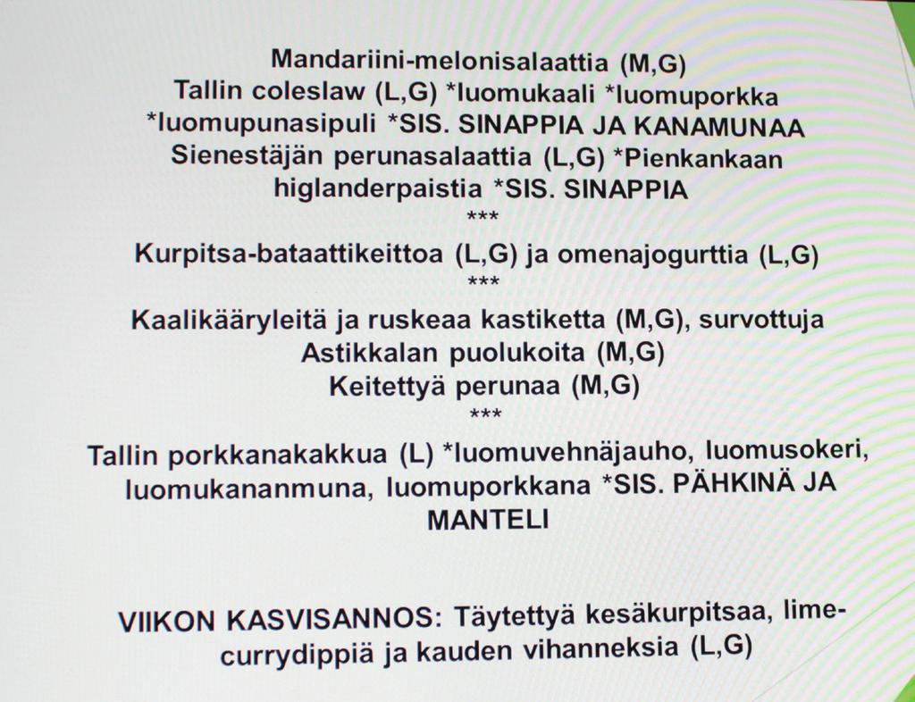 Esimerkki 1: Keittiö kertoo asiakkailleen tarjoilevansa luomuruisleipää. Tämä väite edellyttää, että kaiken tarjolla olevan ruisleivän pitää olla luomua.