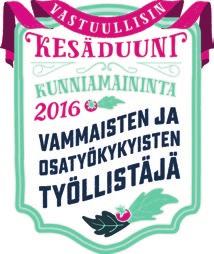YHTEISKUNTAVASTUU Entistä parempi paikka elää Me olemme vastuullisesti toimivan ja oman maakunnan tuotteita suosivan kuluttajan valinta.