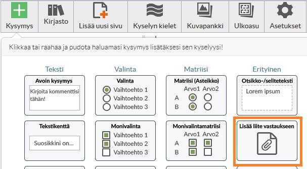 Lisää liite vastaukseen Lisää liite vastaukseen kyselyn vastaajalla mahdollisuuden liittää liitetiedoston