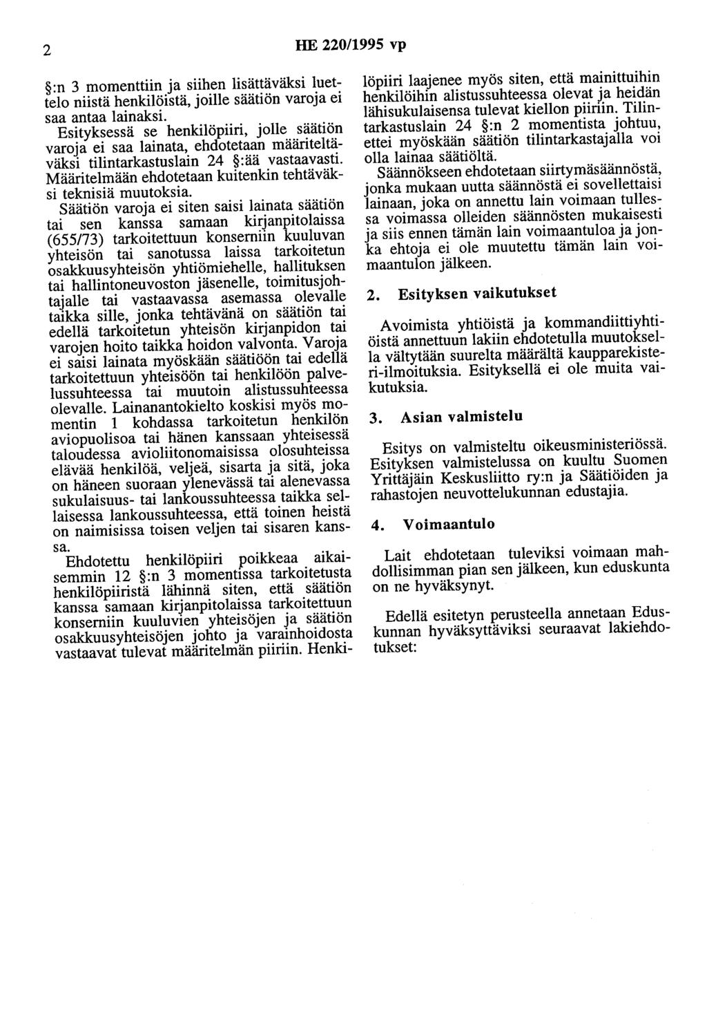 2 HE 220/1995 vp :n 3 momenttiin ja siihen lisättäväksi luettelo niistä henkilöistä, joille säätiön varoja ei saa antaa lainaksi.