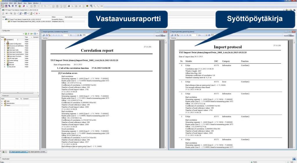 35 Kuva 22 Ohjelma varmistaa tietojen laadun (Erdmannsoftware) 5.3.2 Laitteet ja rakennelmat Pelkkien mittaustulosten esittäminen ei yleensä paljasta, mistä ongelmat johtuvat.