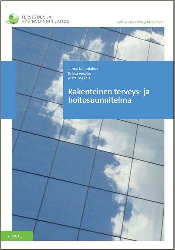 Terveys- ja hoitosuunnitelmalomake Kansalliseen käyttöön tarkoitettu työväline, jonka tavoitteena on kehittää