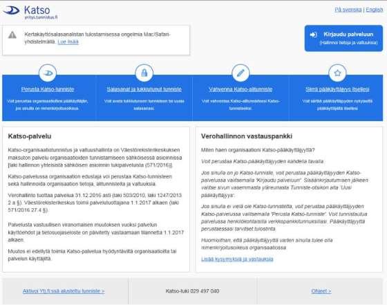 Kirjautuminen yhteisöjen Katsotunnuksilla Katso-tunnukset saa verohallinnon sivuilta.