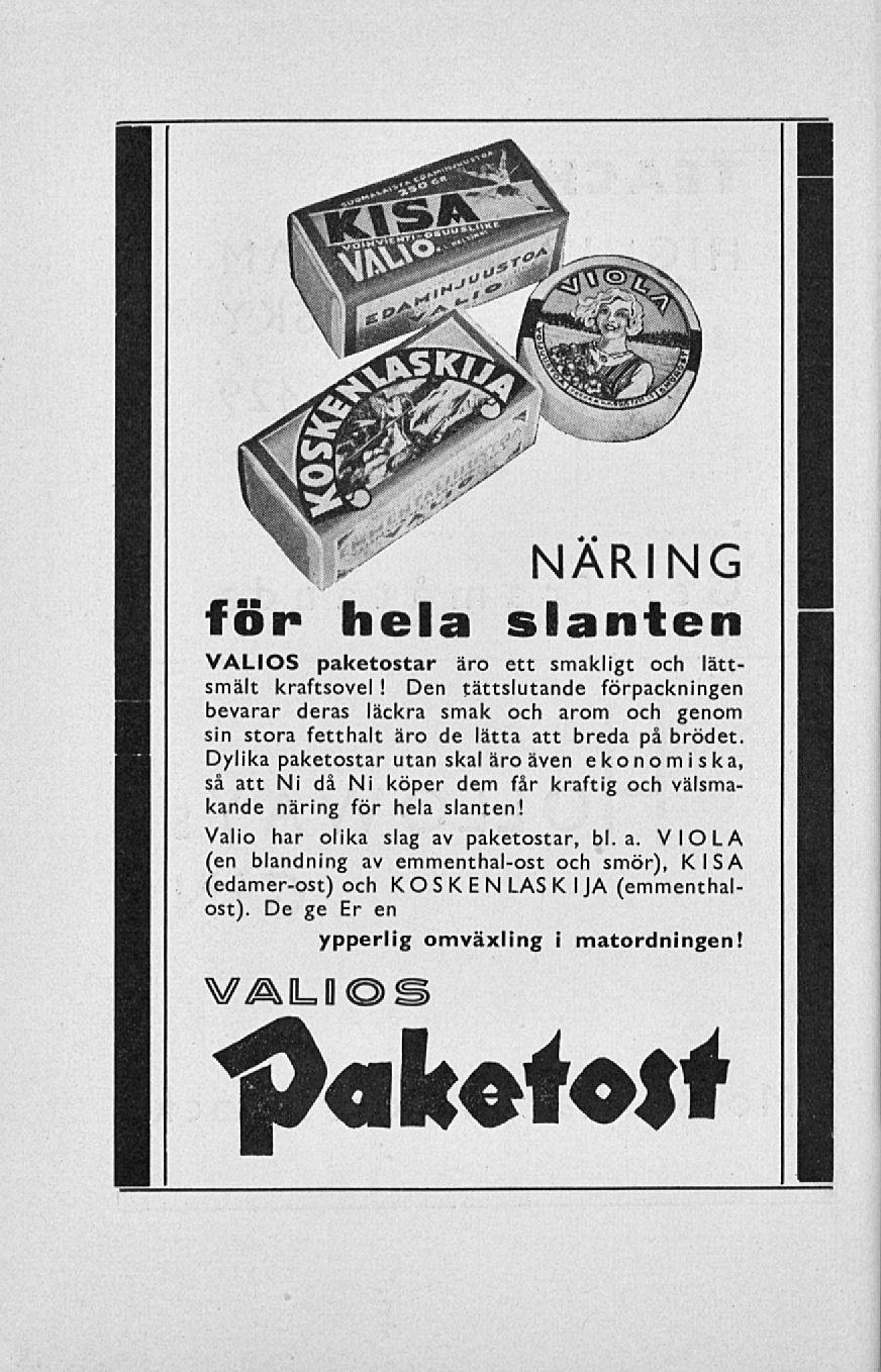 NÄRING för hela slanten VALIOS paketostar äro ett smakligt och lättsmält kraftsovel!