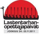 Liite 2 1 (3) Valtakunnalliset Lastentarhanopettajapäivät 24. 25.9.2011 Joensuu Areena Toivomme Teiltä palautetta Lastentarhanopettajapäivien onnistumisesta.