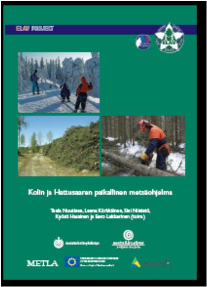 yhteiset toimet metsien käytön kehittämiseksi Metsäsuunnittelun uutiskirje 2/2009 Ideoita paikallisten työryhmässä ja