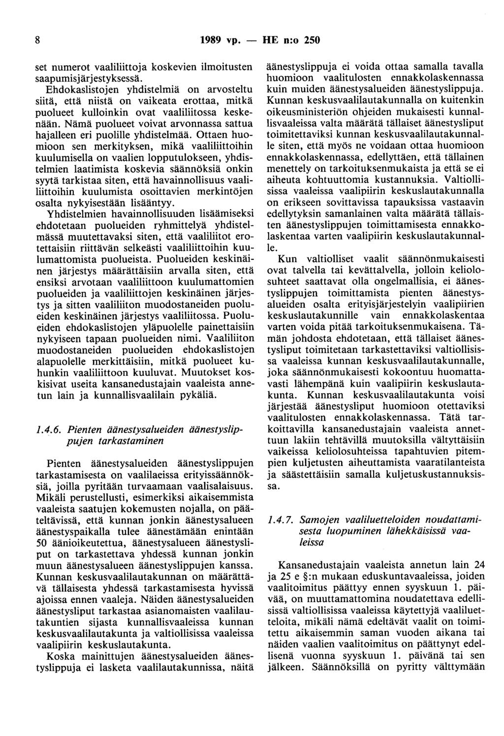 8 1989 vp. - HE n:o 250 set numerot vaaliliittoja koskevien ilmoitusten saapumisj ärjesty ksessä.