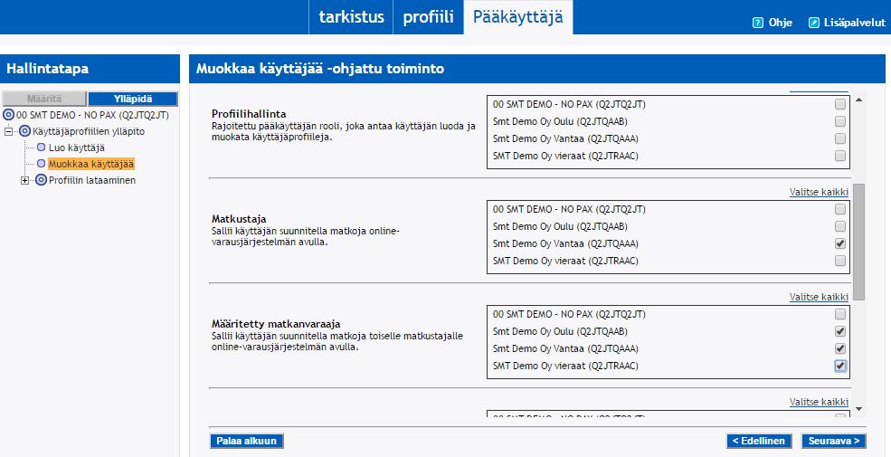 Lisää tarvittavat roolit: Profiilihallinnoija / Profile Manager = oikeus luoda uusia ja muokata tai poistaa olemassa olevia profiileja.