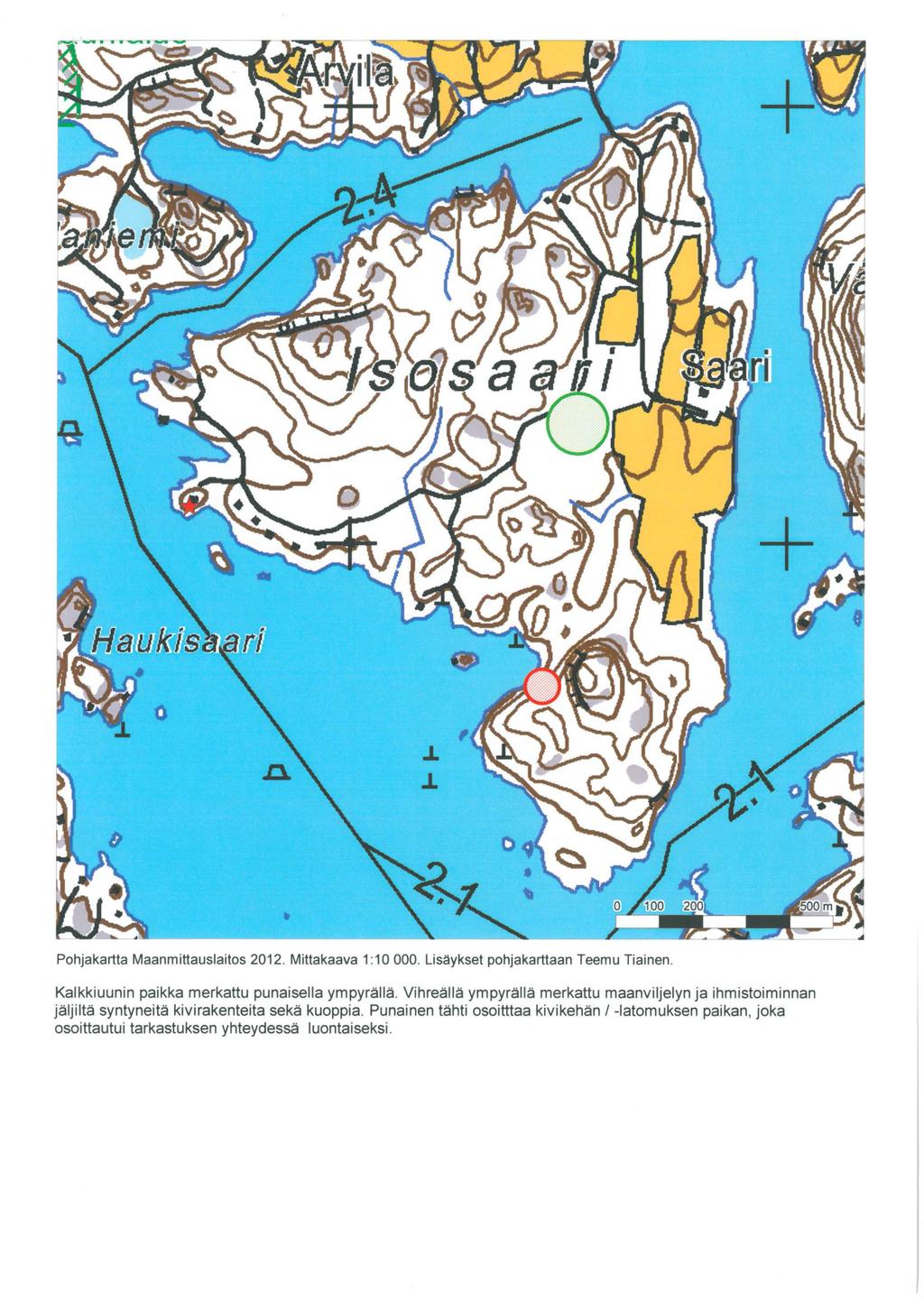 Pohjakartta Maanmittauslaitos 2012. Mittakaava 1:10 000. Lisäykset pohjakarttaan Teemu Tiainen. Kalkkiuunin paikka merkattu punaisella ympyrällä.