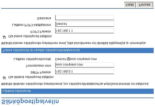 Sähköpostipalvelin Sähköpostipalvelin-näytössä voi määrittää lähtevien ja tulevien sähköpostiviestien asetuksia.