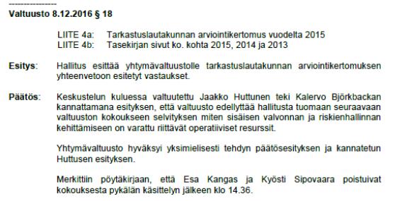 tettyyn yhteenvetoon ja huomioihin valtuustolle. Hallitus päätti esittää yhtymävaltuustolle arviointikertomuksen yhteenvetoon esitetyt vastaukset. LIITE 1: Ote yhtymähallituksen päätöksestä 13.10.