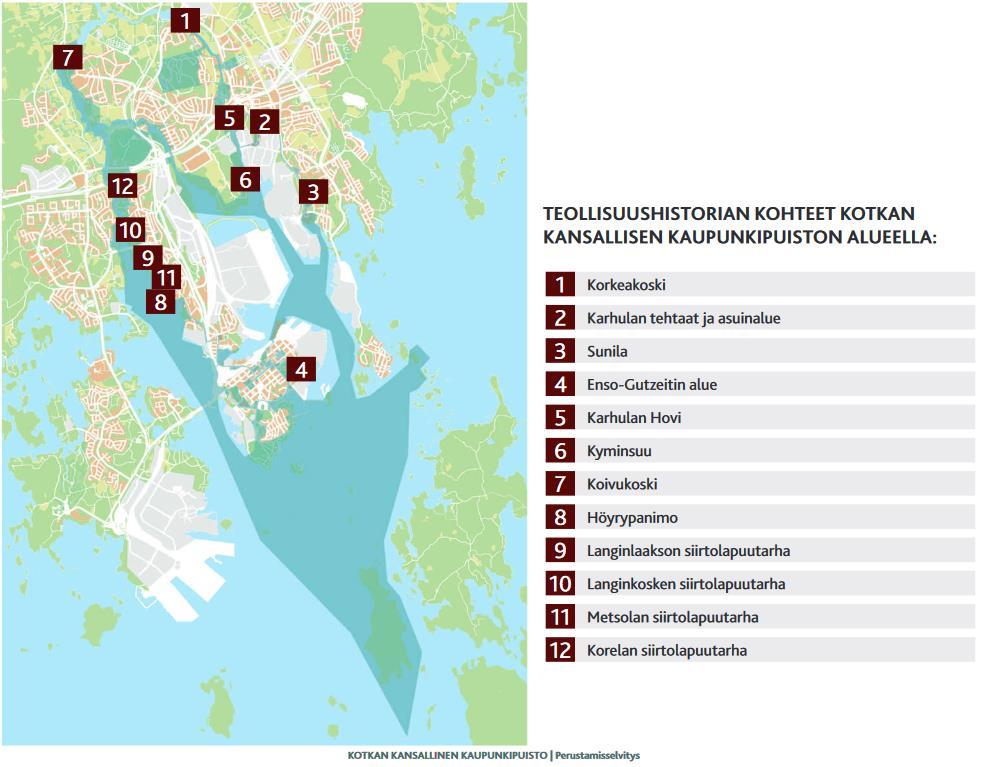 26 Kuvio 8. Teollisuushistorian kohteet Kotkan kansallisen kaupunkipuiston alueella (Kotkan kansallinen kaupunkipuisto perustamisselvitys 2013, 45) 3.