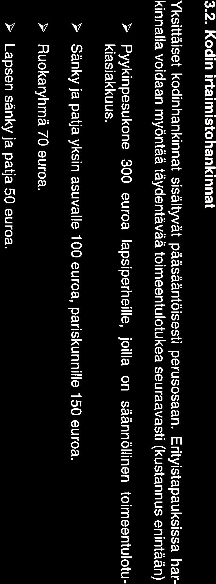 Harrastusmenoihin voidaan myöntää täydentävää toimeentulotukea pitkãaikaisen toimeen tulotukiasiakkuuden, sairauden tai muun erityisperusteen vuoksi.