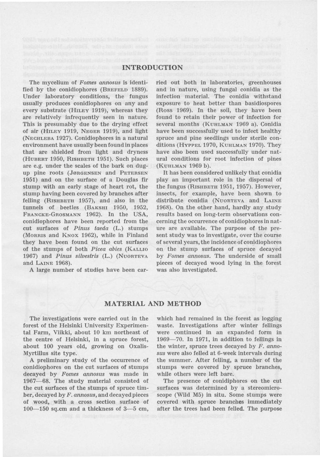 INTRODUCTION The mycelium of Forties annosus is identified by the conidiophores (BREFELD 1889).