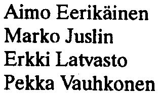 Toimituskunta: Aimo Eerikäinen Erkki Latvasto Pekka Vauhkonen Tekninen toteutus: Mika lnkeroinen Tämä julkaisu on toteutettu