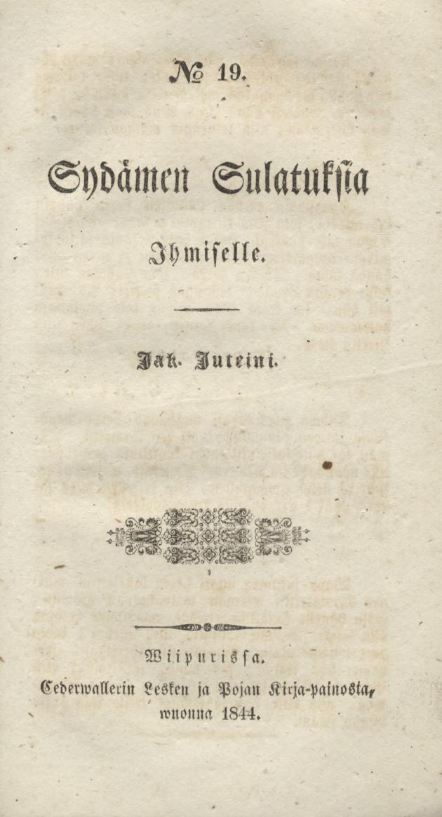 19. N:o Sydämen Sulatuksia Ihmiselle. Jak. Juteini.