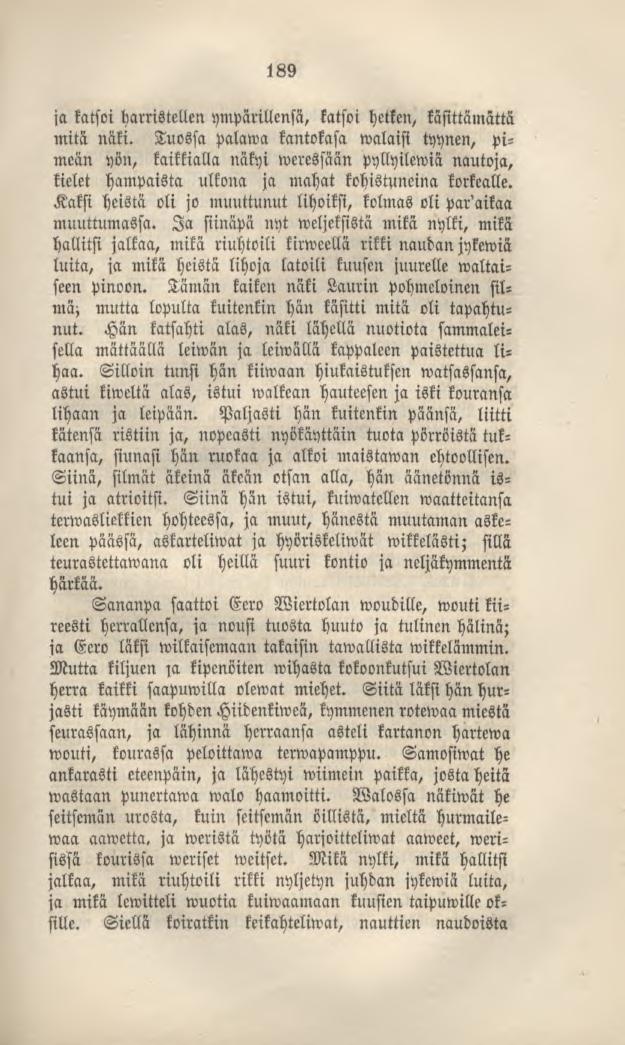 189 ja katsoi harristellen ympärillensä, katsoi hetken, käsittämättä mitä näki.