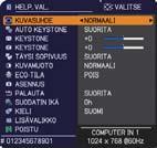 ON VIDEO ESC AUTO OFF FREEZE UP VOLUME DOWN ENTER MUTE MENU RESET Käyttö Valikkotoiminnon käyttö Tässä projektorissa on seuraavat valikot: KUVA, NÄYTTÖ, LIITÄNNÄT, SÄÄTÖ, AUDIO, KUVARUUTU, VALINNAT,
