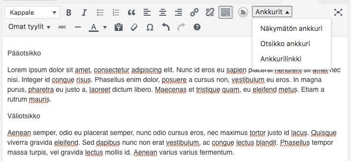 Ankkurin lisääminen tekstiin Ankkurilinkki tarkoittaa linkkiä joka vie yhden sivun sisällä paikasta toiseen tai johonkin sivun tiettyyn kohtaan (esim. pääotsikosta väliotsikkoon).