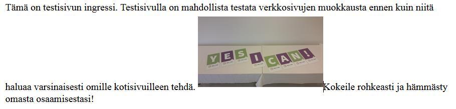 Khdistus-kentällä valitaan, miten kuva asetetaan sivulle. Kkeile, mikä khdistus n mielestäsi spiva.