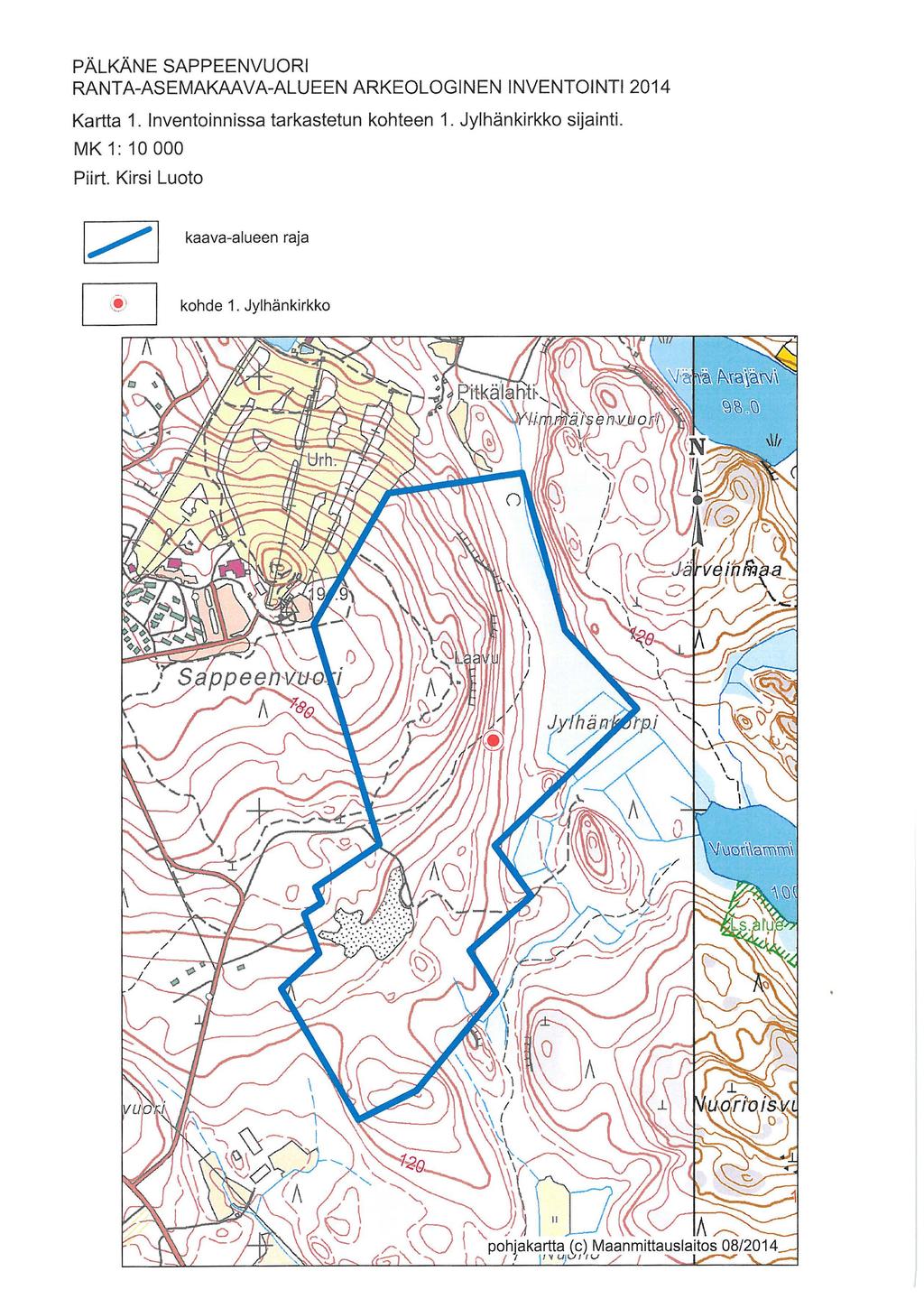 PÄLKÄNE SAPPEENVUORI RANTA-ASEMAKAAVA-ALUEEN ARKEOLOGINEN INVENTOINTI 2014 Kartta 1.