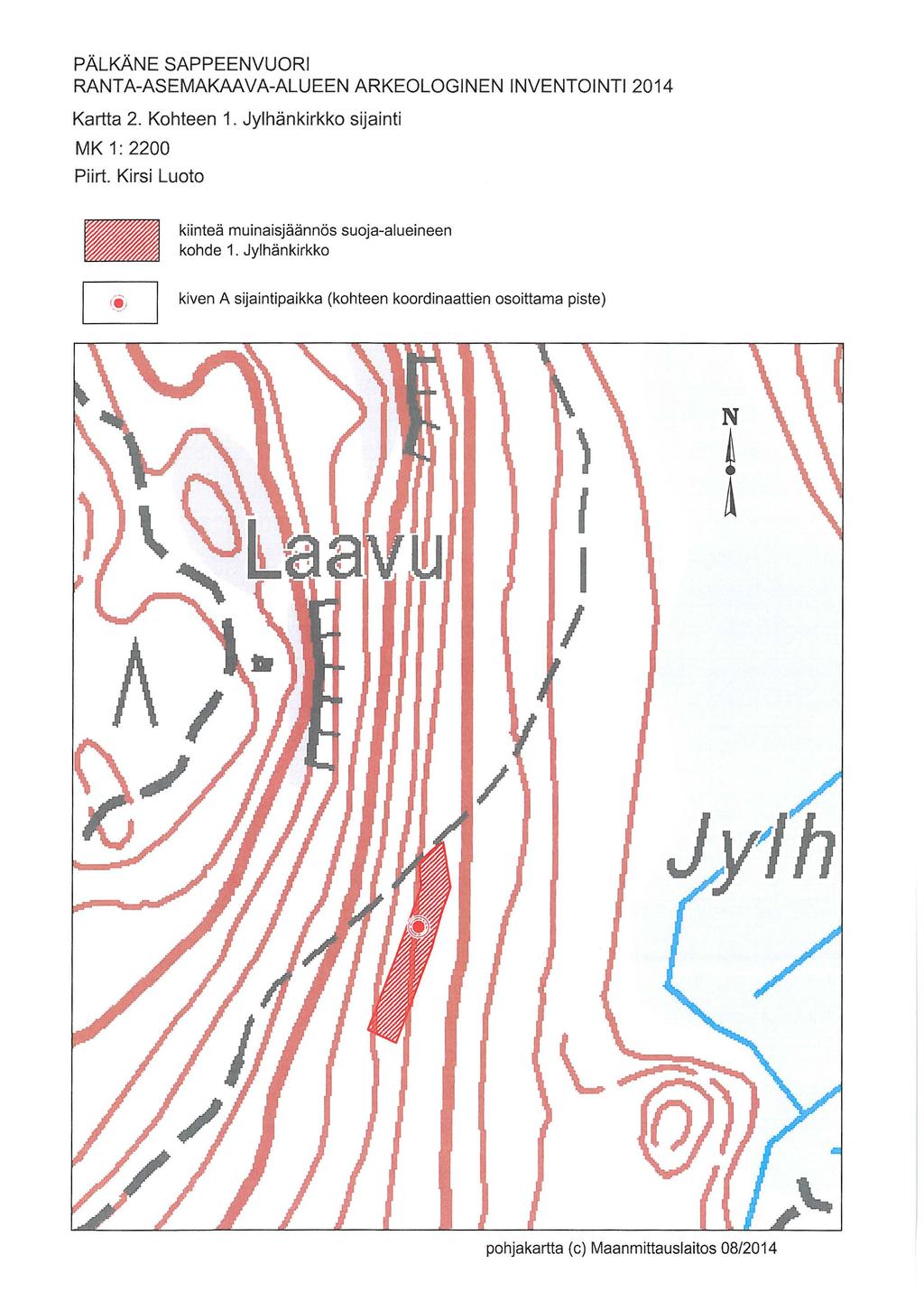 PÄLKÄNE SAPPEENVUORI RANTA-ASEMAKAAVA-ALUEEN ARKEOLOGINEN INVENTOINTI2014 Kartta 2. Kohteen 1. Jylhänkirkko sijainti MK 1: 2200 Piirt.