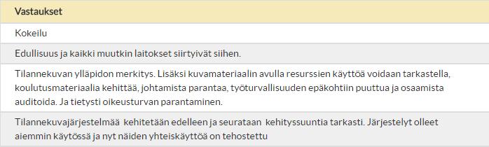 Kuva 9. Kysymyksen 5 perustelut. Kysymyksessä 6 selvitettiin miten kuvan käyttö, on toteutettu pelastuslaitoksilla.