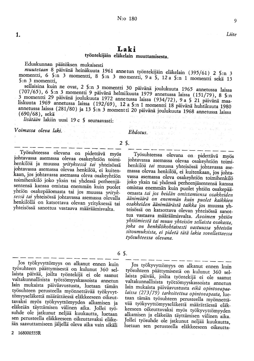 1. N:o 180 9 Laki työntekijäin eläkelain muuttamisesta.