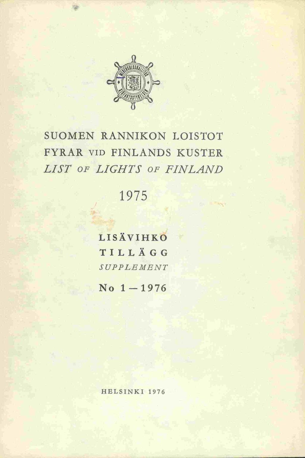 SUOMEN RANNIKON LOISTOT VID FINLANDS KUSTER FYRAR LIST OF LIGHTS