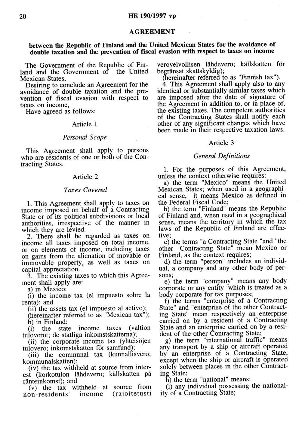 20 HE 190/1997 vp AGREEMENT between the Republic of Finland and the United Mexican States for the avoidance of double taxation and the prevention of fiscal evasion with respect to taxes on income The