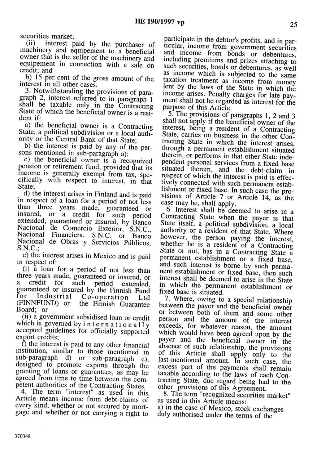 HE 190/1997 vp 25 securities market; (ii) interest paid by the purchaser of machinery and equipement to a beneficial owner that is the seller of the machinery and equipement in connection with a sale