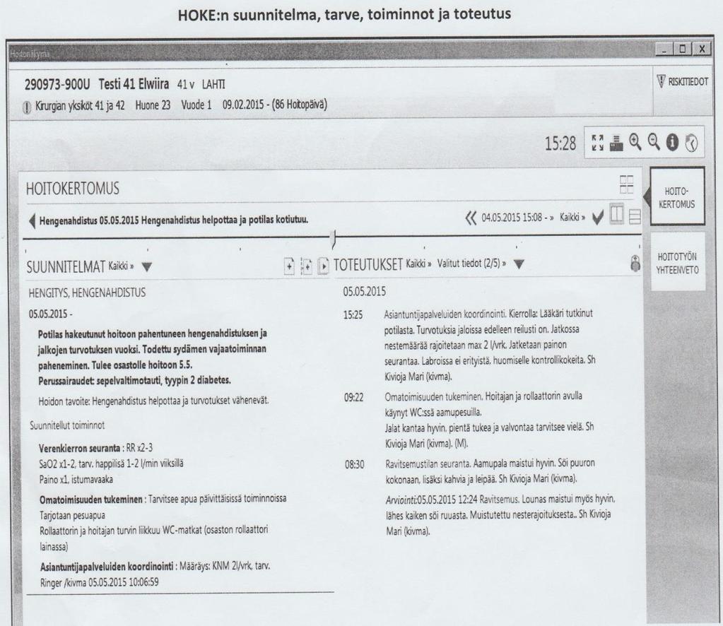 9 Kuvio 2. Esimerkkipotilaan HOKE hoitosuunnitelma ja päivittäiskirjaus -näkymä 2.