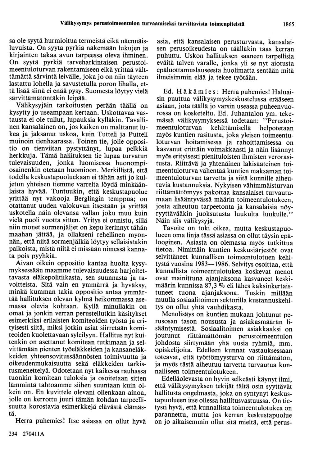 Välikysymys perustoimeentulon turvaamiseksi tarvittavista toimenpiteistä 1865 sa ole syytä hurmioitua termeistä eikä näennäisluvuista.