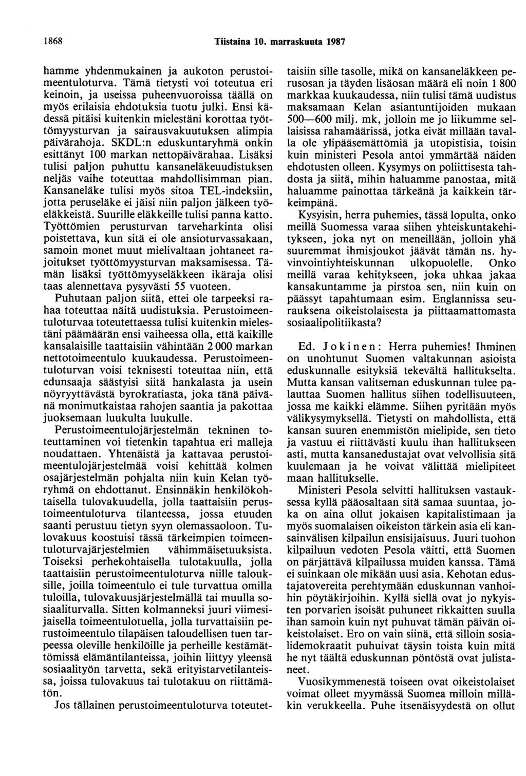 1868 Tiistaina 10. marraskuuta 1987 hamme yhdenmukainen ja aukoton perustoimeentuloturva.