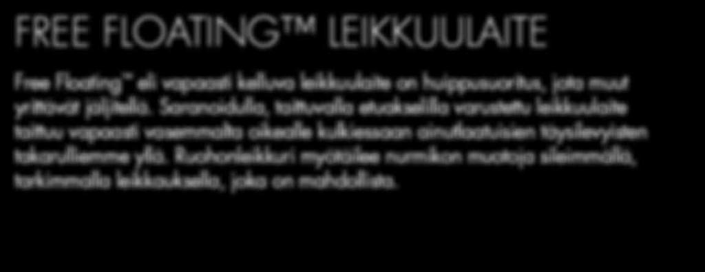 Ruohonleikkuri myötäilee nurmikon muotoja sileimmällä, tarkimmalla leikkauksella, joka on mahdollista.