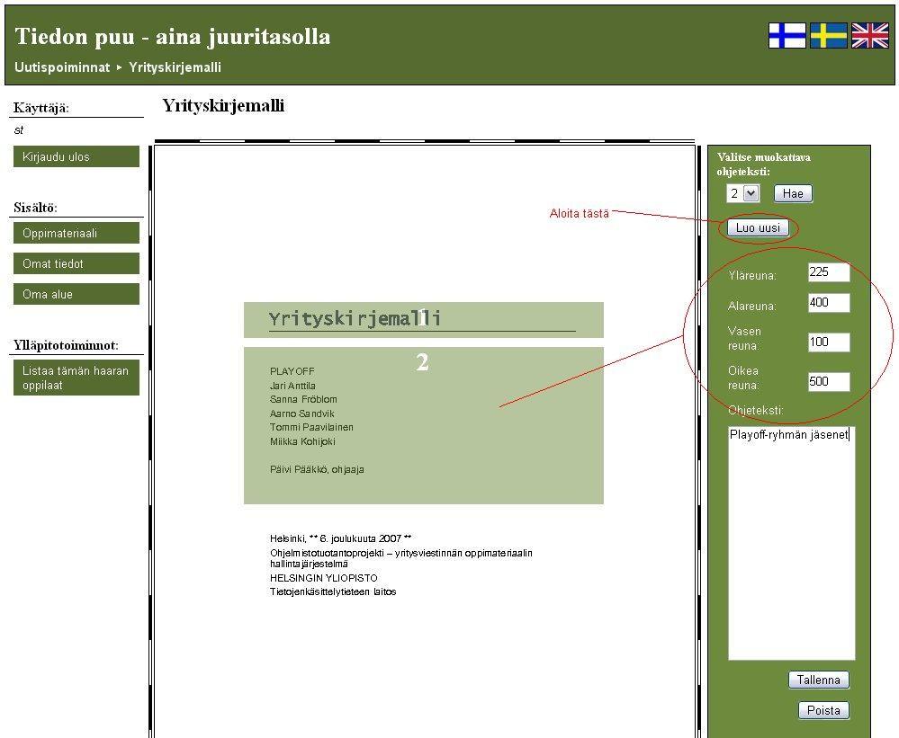 Alareuna kertoo kuinka monta pikseliä ohjetekstin alareuna on dokumenttimallin yläreunasta. Vasen reuna kertoo kuinka monta pikseliä ohjetekstin vasen reuna on dokumenttimallin vasemmasta reunasta.