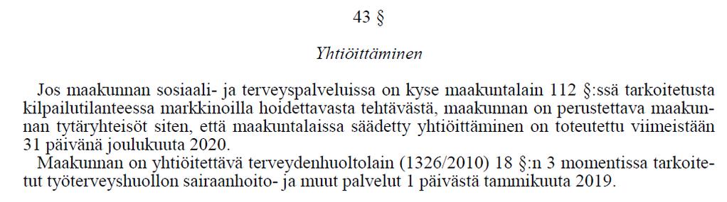 Liikelaitoksen organisaation muuttuminen valinnanvapauden ja yhtiöittämisen vuoksi Sote-yhtiön