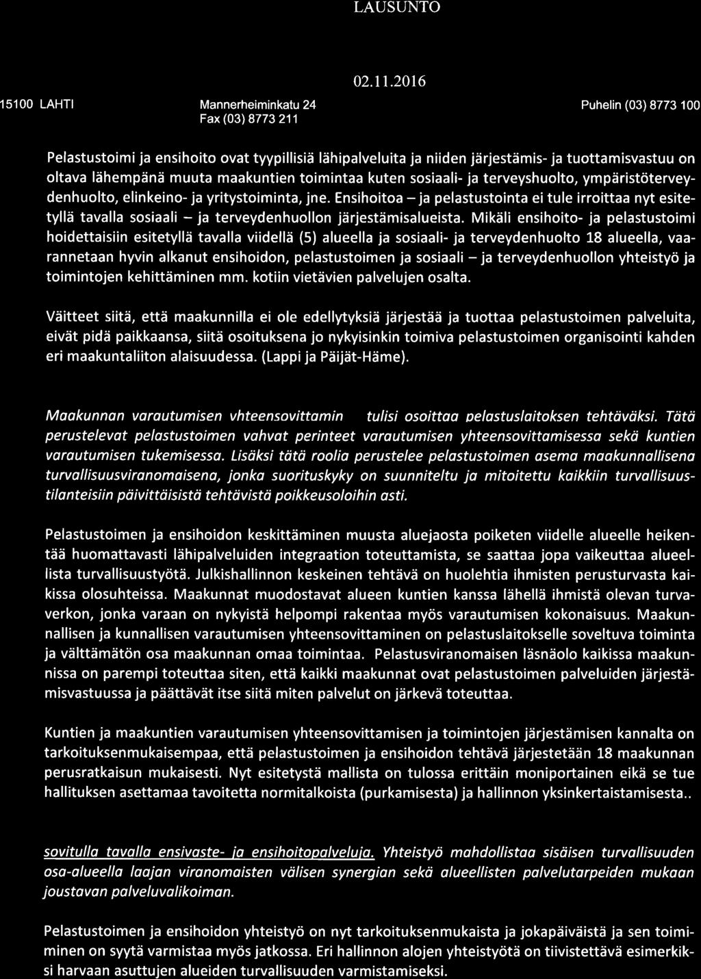 sosiaali - ja terveydenhuollon yhteistyö ja toimintojen kehittäminen mm. kotiin vietävien palvelujen osalta.