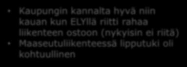 kohtuullinen Lipputuettua liikennettä (pika- ja vakiovuorot) ELY-keskuksen ostamaa liikennettä Kaupungin ostamia koulupäivävuoroja Paikallisliikenne