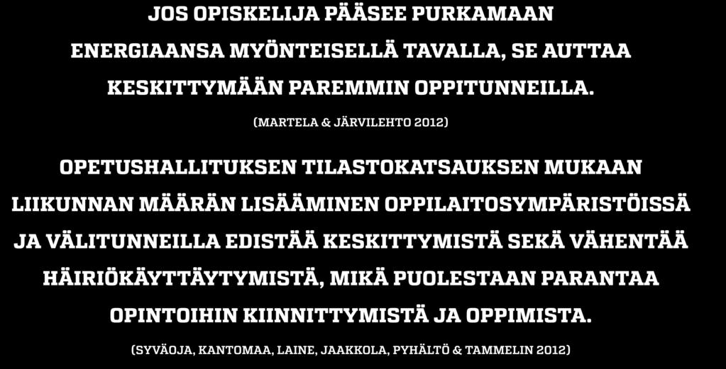 (MARTELA & JÄRVILEHTO 2012) OPETUSHALLITUKSEN TILASTOKATSAUKSEN MUKAAN LIIKUNNAN MÄÄRÄN